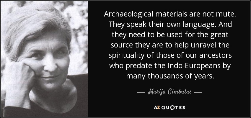 quote-archaeological-materials-are-not-mute-they-speak-their-own-language-and-they-need-to-marija-gimbutas-64-15-09